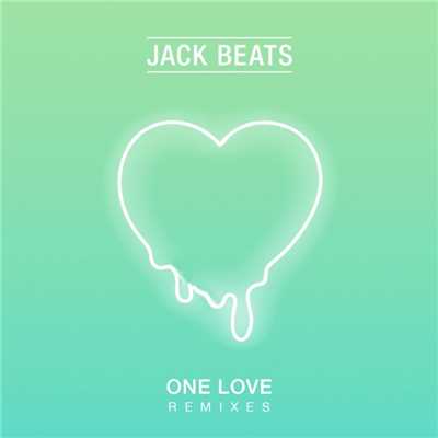 シングル/One Love (Mak & Pasteman Remix)/Jack Beats