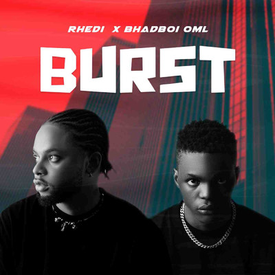 Burst/Rhedi & Bhadboi OML