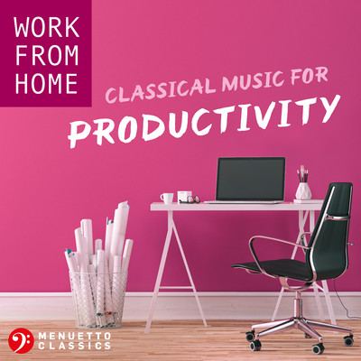 Work From Home: Classical Music for Productivity/Various Artists