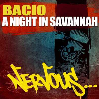A Night In Savannah (Original Mix)/Bacio