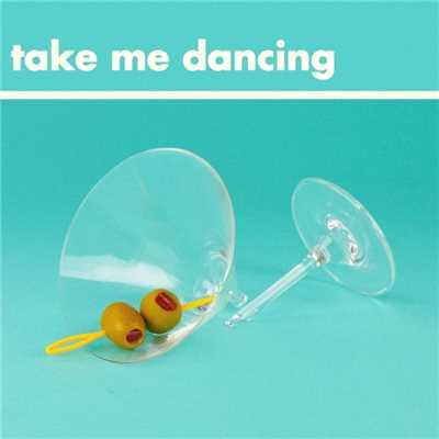 Take Me Dancing/Will Joseph Cook