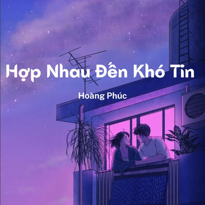 Hop Nhau Den Kho Tin/Hoang Phuc