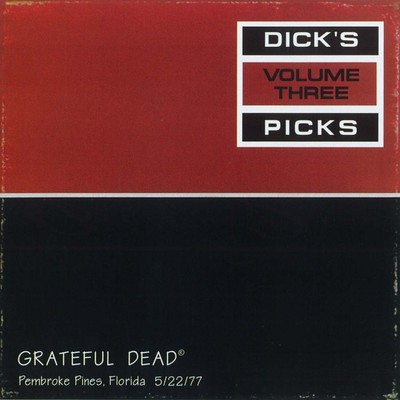 Dick's Picks Vol. 3: Hollywood Sportatorium, Pembroke Pines, FL 5／22／77 (Live)/Grateful Dead