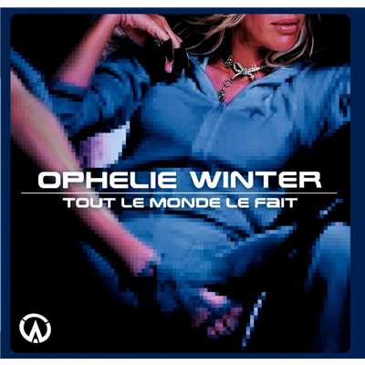 Tout le monde le fait - single/Ophelie Winter