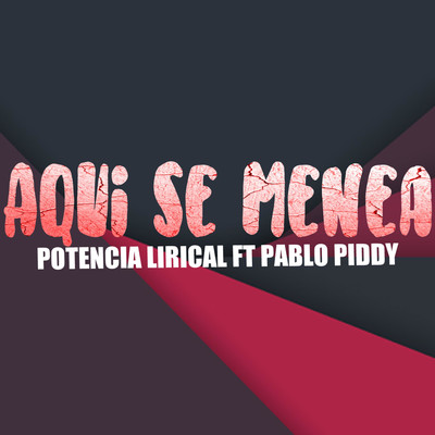 Potencia Lirical & Pablo Piddy