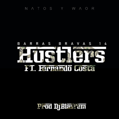 Hustlers (feat. Fernando Costa, Blasfem)/Natos y Waor