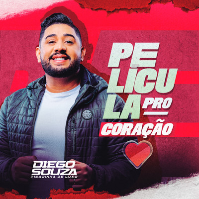 シングル/Pelicula pro Coracao/Diego Souza Pisadinha de Luxo