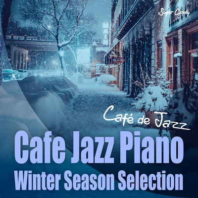 アルバム/Cafe Jazz Piano 〜Winter Season Selection〜/Cafe de Jazz