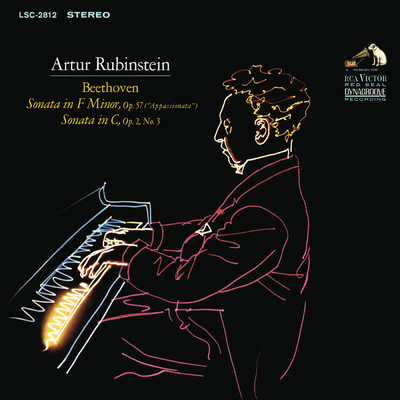 Beethoven: Piano Sonata No. 23 in F Minor, Op. 57 ”Appassionata” & Piano Sonata No. 3 in C Major, Op. 2/Arthur Rubinstein