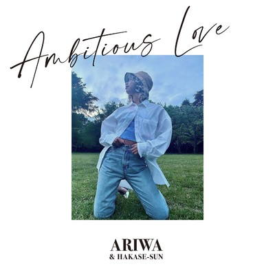 シングル/Ambitious Love/ARIWA & HAKASE-SUN
