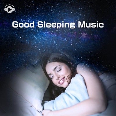 アルバム/Good Sleeping Music -ぐっすり眠れる睡眠導入BGM-/ALL BGM CHANNEL