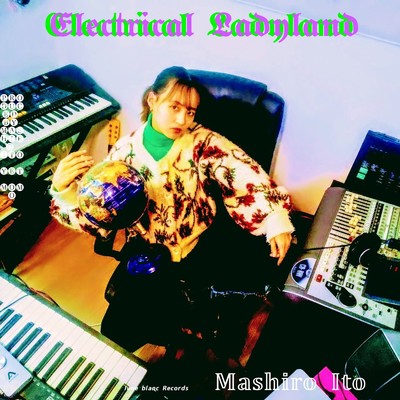 Electrical Ladyland/伊藤真白