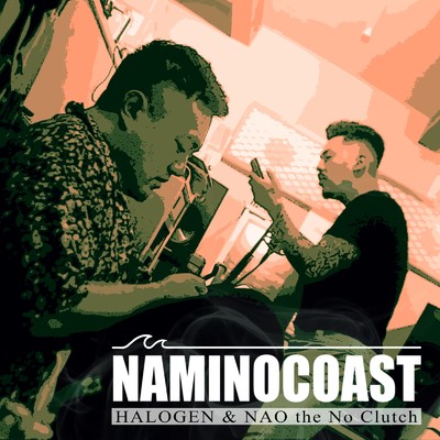 NAMIOTO/HALOGEN & NAOtheNoClutch