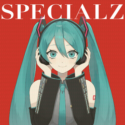 SPECIALZ (feat. 初音ミク) [Cover]/tawase