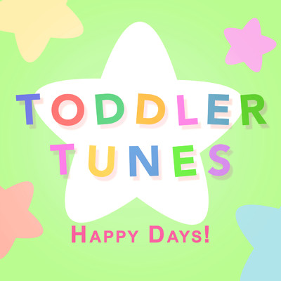 アルバム/Happy Days！/Toddler Tunes