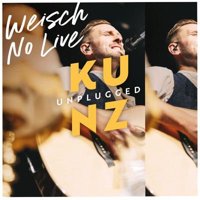 Weisch no (Live Unplugged)/Kunz