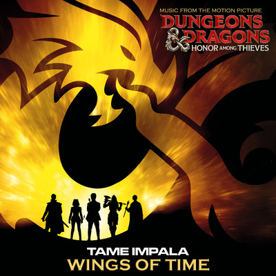 Wings Of Time (From the Motion Picture Dungeons & Dragons: Honor Among Thieves)/テーム・インパラ