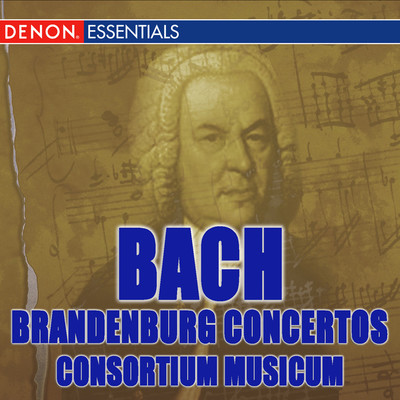 Bach: The Complete Brandenburg Concertos/コンソリティウム・ムジクム