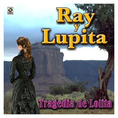 アルバム/Tragedia De Lolita/Ray y Lupita