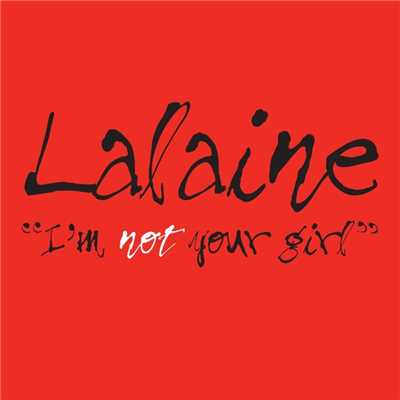 I'm Not Your Girl (Single Version)/Lalaine