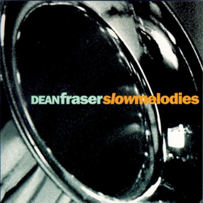 アルバム/Slow Melodies/Dean Fraser