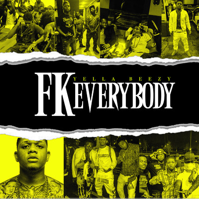 FK Everybody/Yella Beezy