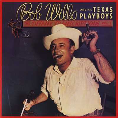 Tiffany Transcriptions, Vol. 1/Bob Wills & His Texas Playboys