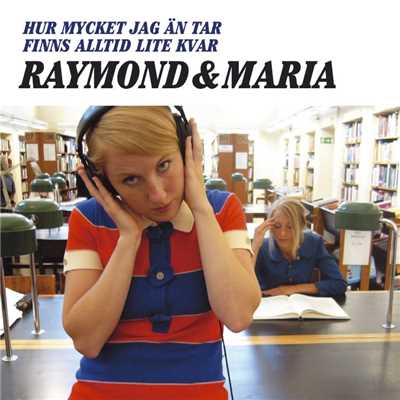 アルバム/Hur mycket jag an tar finns alltid lite kvar/Raymond & Maria