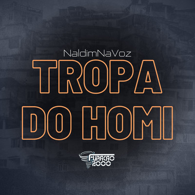 シングル/Tropa do Homi/NaldimNaVoz & Furacao 2000