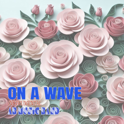 On a Wave (Instrumental)/AB Music Band