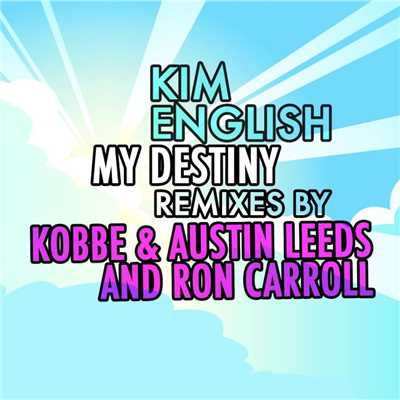 シングル/My Destiny (Kobbe & Austin Leeds Club Mix)/Kim English