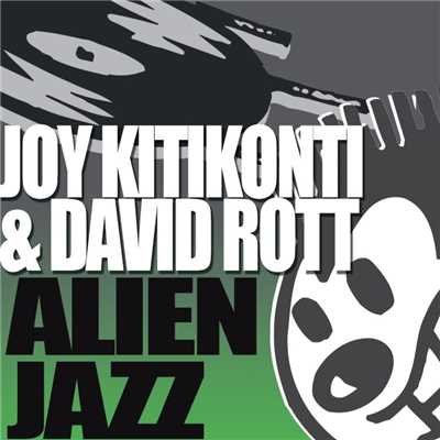 AlienJazz/Joy Kitikonti & David Rott