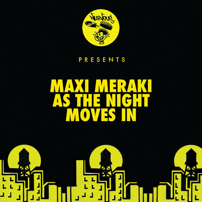 As The Night Moves In/Maxi Meraki