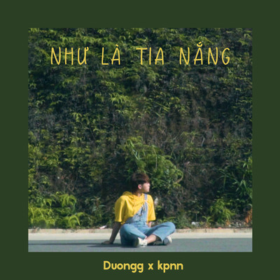 Nhu La Tia Nang/Duongg & kpnn