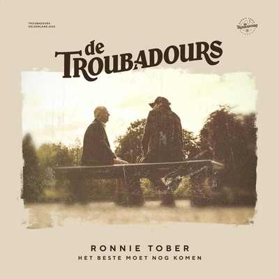 Het Beste Moet Nog Komen/Ronnie Tober & De Troubadours