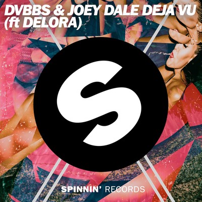 シングル/Deja Vu (feat. Delora)/DVBBS／Joey Dale