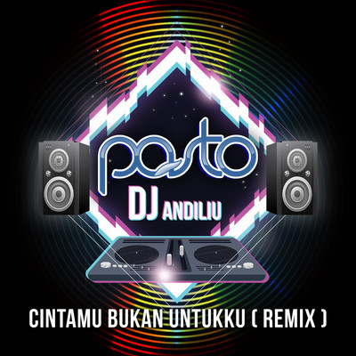 Cintamu Bukan Untukku (DJ Andiliu Remix)/Pasto