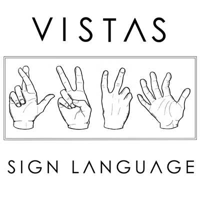 Sign Language/Vistas