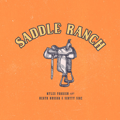 シングル/Saddle Ranch (feat. Scotty Sire & Heath Hussar)/Myles Parrish
