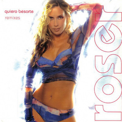 Quiero besarte (Latin Remix)/Roser