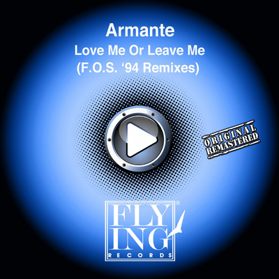 Love Me or Leave Me (F. O. S. Underground Mix)/Armante