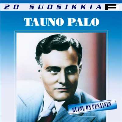 アルバム/20 Suosikkia ／ Ruusu on punainen/Tauno Palo