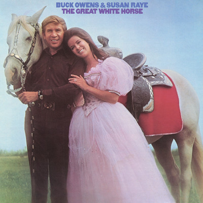 アルバム/The Great White Horse/Buck Owens & Susan Raye