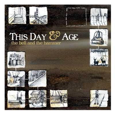 The Bell & The Hammer/This Day & Age