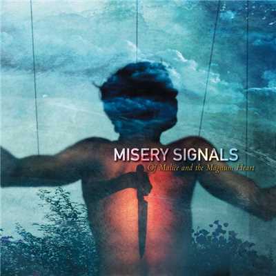 Difference of Vengeance and Wrongs/Misery Signals