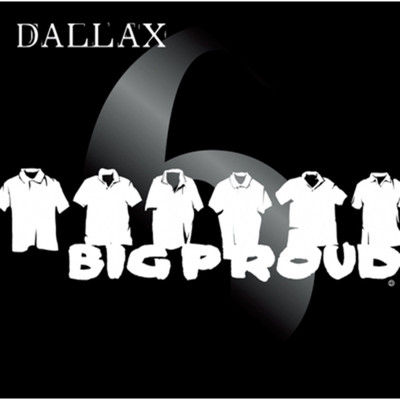 BIG PROUD/DALLAX
