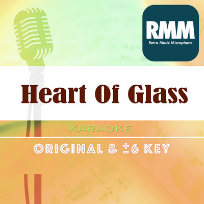 シングル/Heart Of Glass : Key-4 (Karaoke)/Retro Music Microphone