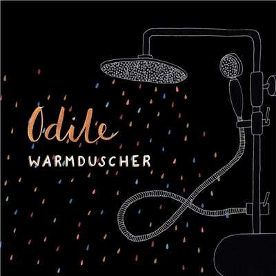 WARMDUSCHER/Odile