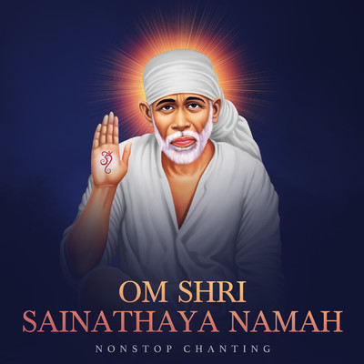 シングル/Om Shri Sainathaya Namah (Non-Stop Chanting)/Shagun Sodhi