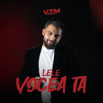 シングル/Vocea ta/Lele／Manele VTM